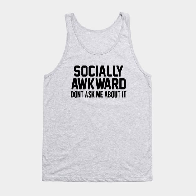 Socially Awkward Tank Top by Venus Complete